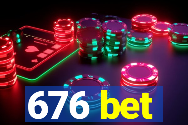 676 bet